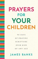 Prayers for Your Children (Hard Cover)