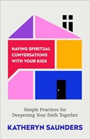 Having Spiritual Conversations with Your Kids (Paperback)