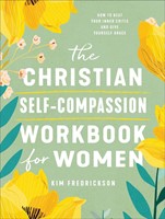 The Christian Self-Compassion Workbook for Women (Paperback)