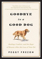 Goodbye to a Good Dog (Paperback)