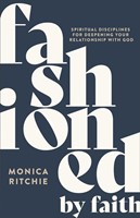Fashioned By Faith (Paperback)
