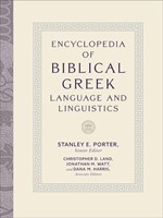Encyclopedia of Biblical Greek Language and Linguistics (Hard Cover)