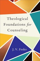 Theological Foundations for Counseling (Paperback)