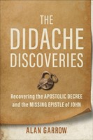 The Didache Discoveries (Paperback)