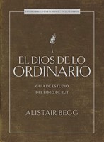 El Dios de lo ordinario: Estudio bíblico con videos (Paperback)