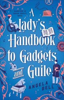 Lady's Handbook to Gadgets and Guile, A (Paperback)