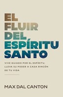 El Fluir Del Espíritu Santo (Paperback)