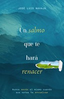 Un Salmo Que Te Hará Renacer (Paperback)