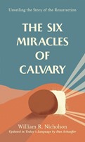 The Six Miracles Of Calvary
