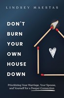 Don't Burn Your Own House Down (Paperback)
