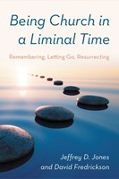 Being Church in a Liminal Time (Paperback)