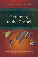 Returning to the Gospel (Paperback)