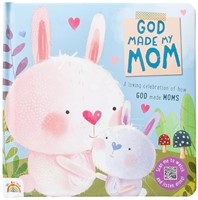God Made My Mom (Board Book)