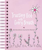 Trusting God with Every Breath (Spiral Bound)