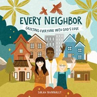 Every Neighbor (Hard Cover)