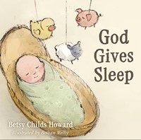 God Gives Sleep (Board Book)
