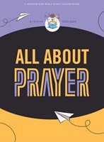 Kidmin Toolbox: All About Prayer Leader Guide (Paperback)