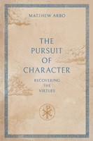 The Pursuit of Character (Paperback)