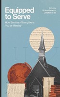 Equipped to Serve (Paperback)