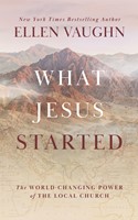 What Jesus Started (Hard Cover)