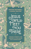 Jesus Will Meet You There (Hard Cover)