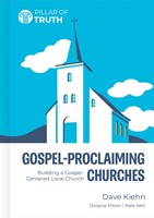 Gospel-Proclaiming Churches (Hard Cover)