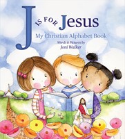 J is for Jesus (Hard Cover)