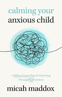 Calming Your Anxious Child (Paperback)