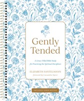 Gently Tended with Streaming Video Access (Spiral Bound)