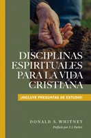 Disciplinas Espirituales Para La Vida Cristiana (Paperback)