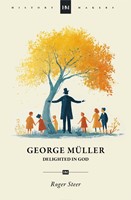 George Muller: Delighted in God (Paperback)