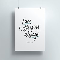 I Am With You Always A4 Print (Poster)