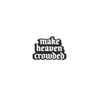 Sticker Vinyl - Make Heaven Crowded (Pack of 5) (Stickers)