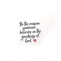 Sticker Vinyl - Be The Reason (Pack of 5) (Stickers)