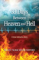 33 Days Between Heaven and Hell (Paperback)