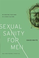 Sexual Sanity For Men