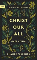 Christ Our All (Paperback)