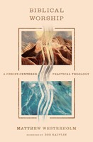 Biblical Worship (Paperback)