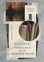 Classical Theology for the Modern Mind (Paperback)