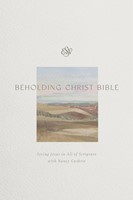 ESV Beholding Christ Bible (Hard Cover)