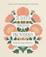 31 Days Through Proverbs (Paperback)
