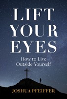 Lift Your Eyes (Paperback)