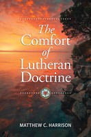Comfort Of Lutheran Doctrine (Paperback)