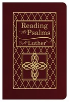 Reading The Psalms With Luther (Bonded Leather)