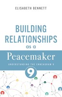 Building Relationships as a Peacemaker (Paperback)