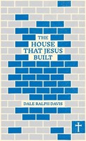House That Jesus Built (Paperback)