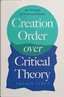 Creation Order Over Critical Theory (Paperback)