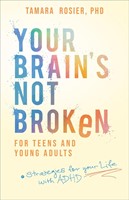 Your Brain's Not Broken for Teens and Young Adults (Paperback)