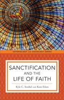 Sanctification and the Life of Faith (Paperback)