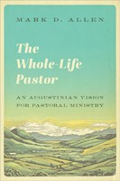 The Whole-Life Pastor (Paperback)
